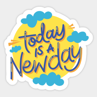 Today is a Newday Sticker